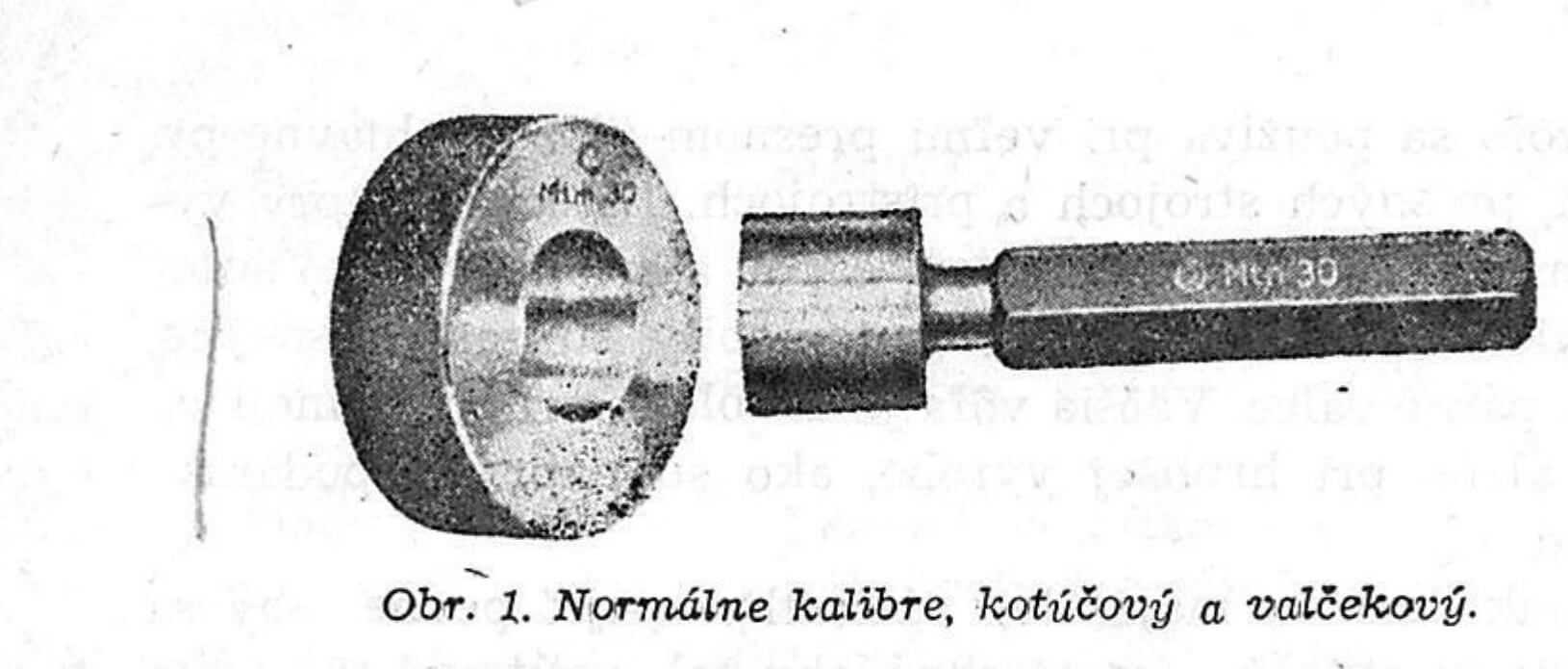 Obr. 1. Normálne kalibre, kotúčový a valčekový