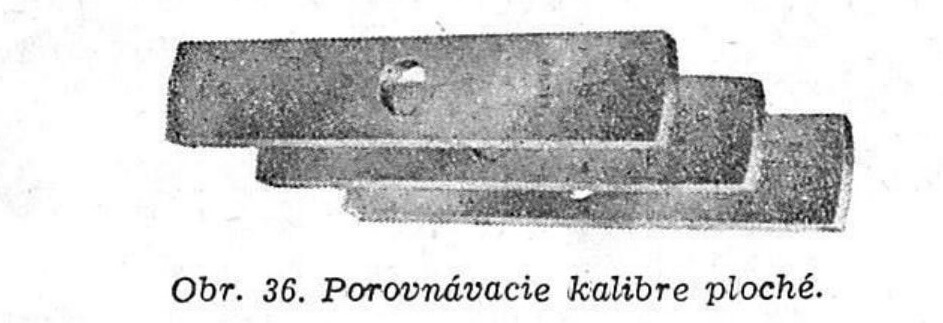 Obr. 36. Porovnávacie kalibre ploché