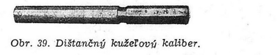 Obr. 39. Dištančný kužeľový kaliber