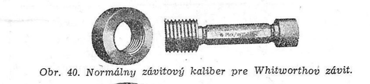 Obr. 40. Normálny závitový kaliber pre Whitworthov závit