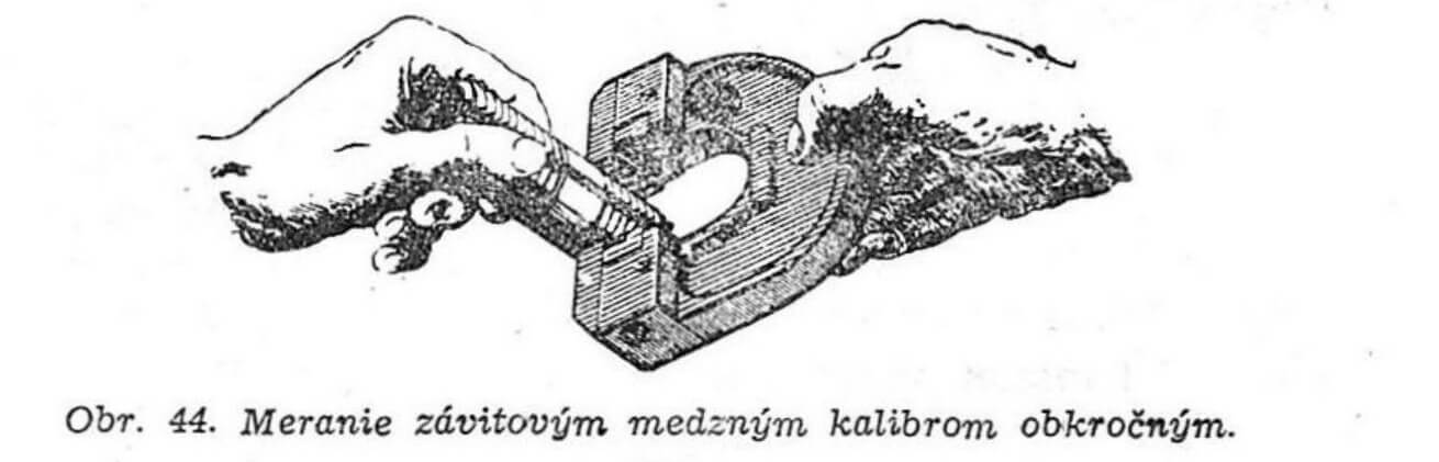Obr. 44. Meranie závitovým medzným kalibrom obkročným