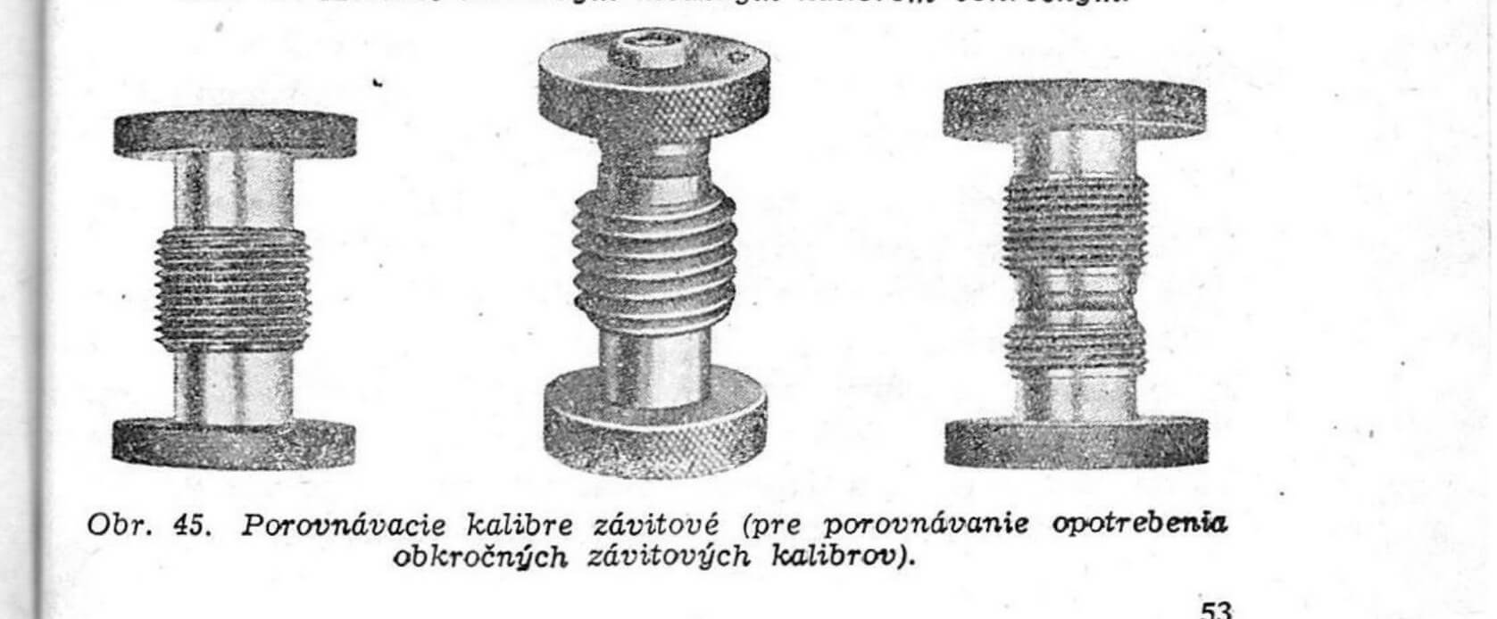 Obr. 45. Porovnávacie kalibre závitové